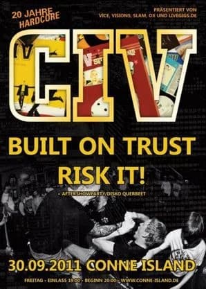 30.09.2011 - CIV / Risk It! / Built On Trust - Leipzig Conne Island 
