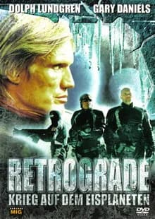 Retrograde - Krieg auf dem Eisplaneten (USA/LUX 2004) 