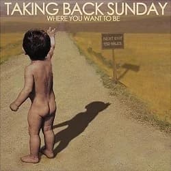 Taking Back Sunday - Where You Want to Be (2004, Victory Records)
