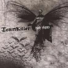 Teamkiller - Bad Signs (2006, Dead Serious Records)