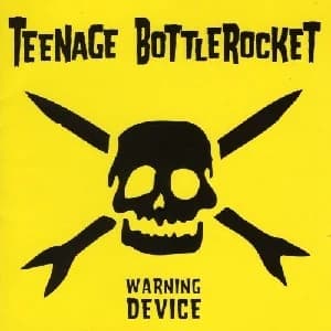 Teenage Bottlerocket - Warning Device (2008, Red Scare Industries)