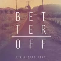 Ten Second Epic - Better Off (2011, Hassle Records)