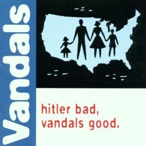 The Vandals - Hitler Bad, Vandals Good (1998, Nitro Records)