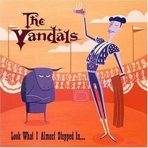 The Vandals - Look What I Almost Stepped In (2000, Nitro Records)