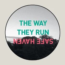 The Way They Run - Safe Haven (2013, Black Star Foundation)