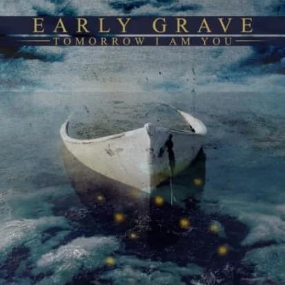 Early Grave - Tomorrow I am You (2008, Rising Records)