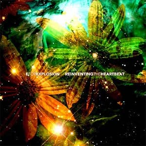 E for Explosion - Reinventing the Heartbeat (2008, Eyeball Records)