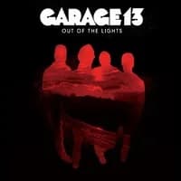 Garage 13 - Out of the Lights (2007, Hype Records)