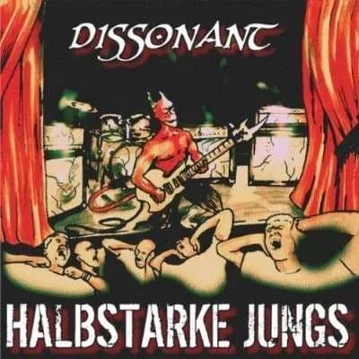 Halbstarke Jungs - Dissonant (2011, Sunny Bastards)