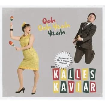 Kalles Kaviar - Ooh Ooh Yeah Yeah (2010, Leech Records)