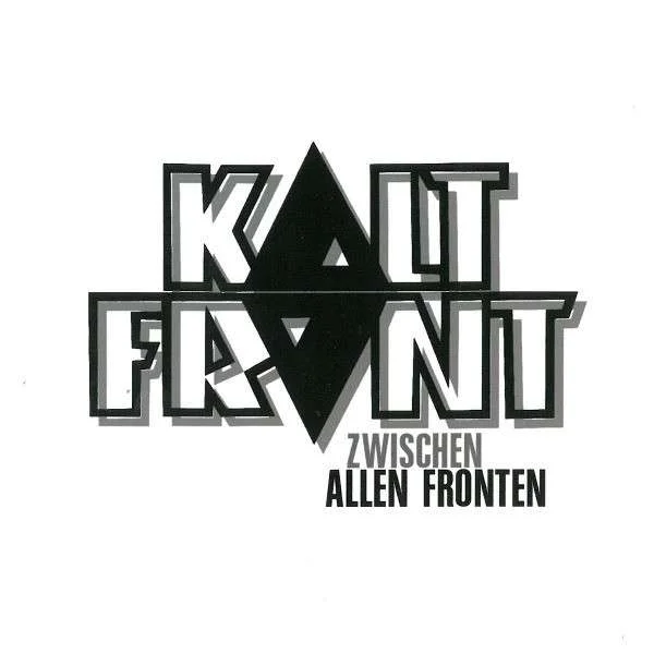 Kaltfront - Zwischen allen Fronten (2012, East Side Records)