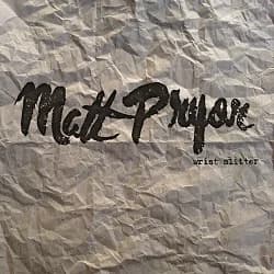 Matt Pryor - Wrist Slitter (2013, Arctic Rodeo Recordings/Equal Vision Records)