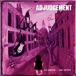 Adjudgement - Bis hierhin... und weiter (2013, DIY)