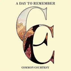 A Day to Remember - Common Courtesy (2013, DIY)
