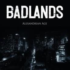 Badlands - Alexandrian Age (2013, Rebellion Records)