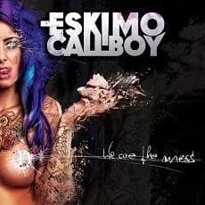 Eskimo Callboy - We Are the Mess (2014, Redfield Records)