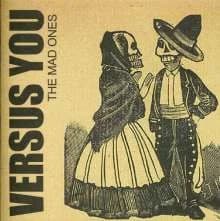 Versus You - The Mad Ones (2009, Fond of Life Records)