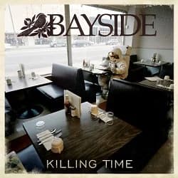 Bayside - Killing Time (2011, Wind-Up Records)