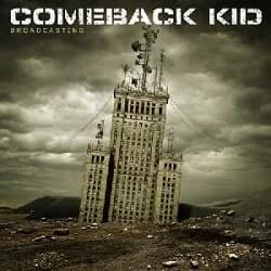 Comeback Kid - Broadcasting... (2007, Victory Records)