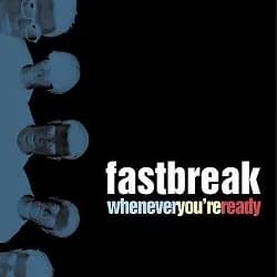 Fastbreak - Whenever You're Ready (1999, Revelation Records)