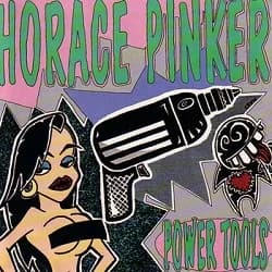 Horace Pinker - Power Tools (1994, Justice Records)
