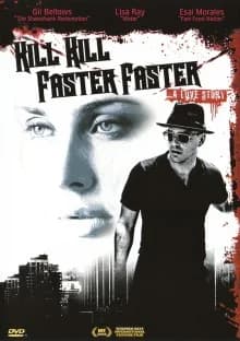 Kill Kill Faster Faster (GB/NL 2007)