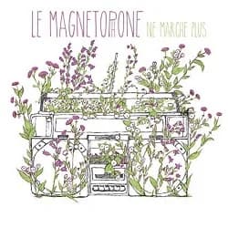 Le Magnetophone - Ne Marche Plus (2013, Postrap)
