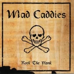 Mad Caddies - Rock the Plank (2001, Fat Wreck)