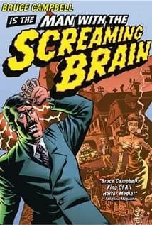 Man with the Screaming Brain (USA/D 2004)