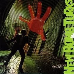 New Bomb Turks - Scared Straight (1996, Epitaph Records)