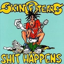 Skin of Tears - Shit Happens (1995, Lost and Found Records)