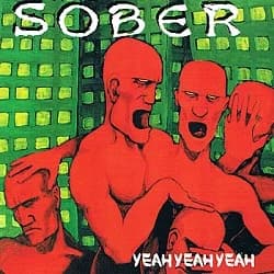 Sober - Yeah Yeah Yeah (1996, Birdnest Records)