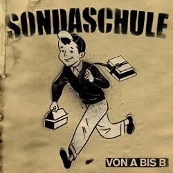 Sondaschule - Von A nach B (2010, Bongo Records)