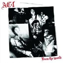 AC4 - Burn the World (2013, Deathwish Inc.)
