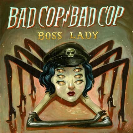 Bad Cop / Bad Cop - Boss Lady (2014, Fat Wreck)