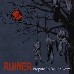 Ruiner - Prepare to Be Let Down (2007, Bridge Nine Records) 