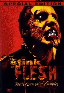 The Stink of Flesh (USA 2004)