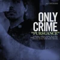 Only Crime - Pursuance (2014, Fat Wreck)