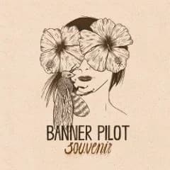 Banner Pilot - Souvenir (2014, Fat Wreck)