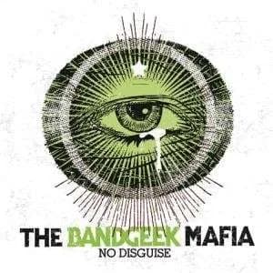The Bandgeek Mafia - No Disguise (2010, Long Beach Records)