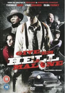 Give `em Hell, Malone (USA 2009)