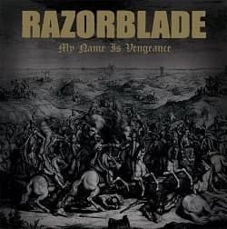 Razorblade - My Name is Vengeance (2014, Rebellion Records)