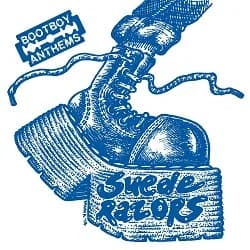 Suede Razors - Bootboy Anthems (2014, Rebellion Records)