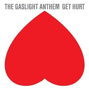 The Gaslight Anthem - Get Hurt (2014, Mercury)