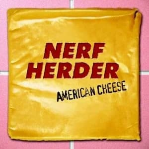 Nerf Herder - Amercian Cheese (2002, Honest Don's)