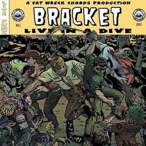 Bracket - Live in a Dive (2002, Fat Wreck)