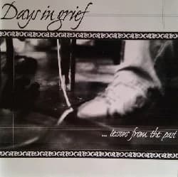 Days in Grief - ...Lessons From the Past (2002, DIY)