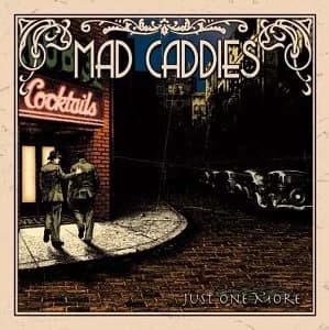 Mad Caddies - Just One More (2003, Fat Wreck)