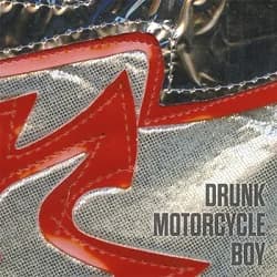 Drunk Motorcycle Boy - Drunk Motorcycle Boy (2014, DIY)