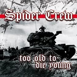 Spider Crew - Too Old to Die Young (2014, WTF Records)